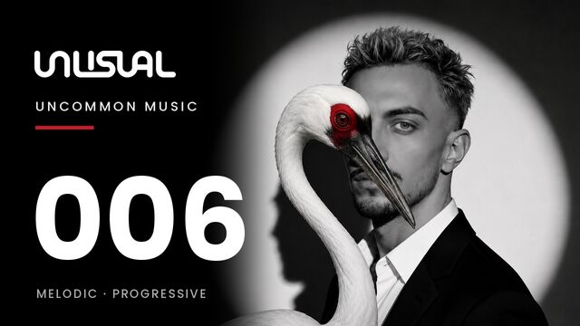 Uncommon Music Episode 006 — melodic techno and tech house DJ set by Unusual